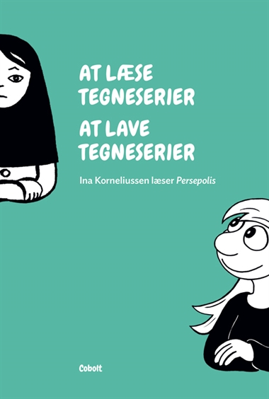 At læse tegneserier - At lave tegneserier - Ina Korneliussen læser Persepolis forside