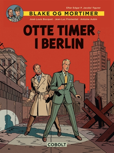 Blake og Mortimer: Otte timer i Berlin forside
