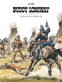 Buddy Longway – Den samlede saga 3: Menneskets dårskab