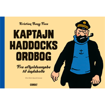 Kaptajn Haddocks ordbog – Fra afholdsamøbe til åndsbolle