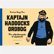 Kaptajn Haddocks ordbog – Fra afholdsamøbe til åndsbolle