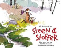 På sporet af Steen & Stoffer - Den store bog om Bill Watterson, drengen og tøjtigeren forside