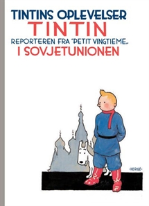 Reporteren Tintins oplevelser: Tintin i Sovjetunionen - fundamentalistisk retroudgave i sort-hvid forside