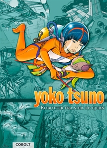 Yoko Tsuno: Robotter fra nær og fjern - samlebind 6 forside